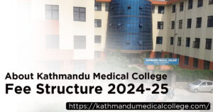 about-kathmandu-medical-college-fee-structure-2024-25 copy