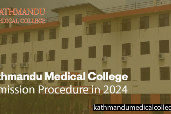 kathmandu-medical-college-admission-procedure-in-2024